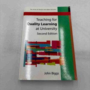 John Biggs: Teaching for quality learning at university 2nd ed.
