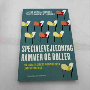Hanne Leth Andersen: Specialevejledning - rammer og roller
