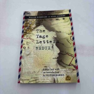 The Yage Letters - Redux - William Burroughs and Allen Ginsburg