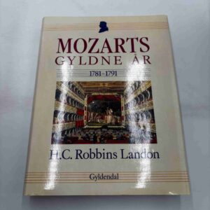 H.C. Robbins Landon: Mozarts gyldne år 1781-1791