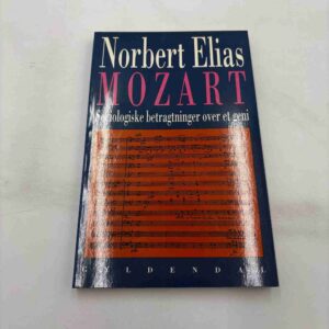 Norbert Elias: Mozart - sociologiske betragtninger over et geni