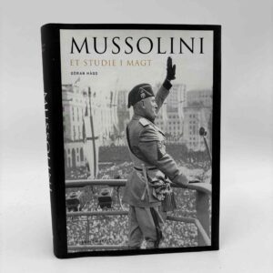 Göran Hägg: Mussolini - et studie i magt