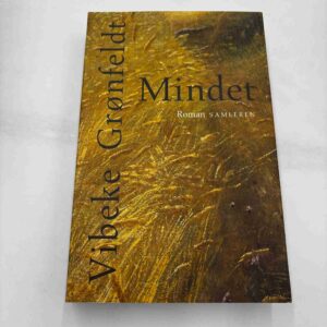 Vibeke Grønfeldt: Mindet - roman