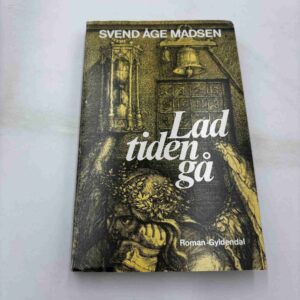 Svend Åge Madsen: Lad tiden gå - roman