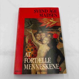 Svend Åge Madsen: At fortælle menneskene