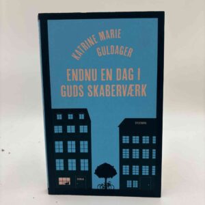 Katrine Marie Guldager: Endnu en dag i Guds skaberværk