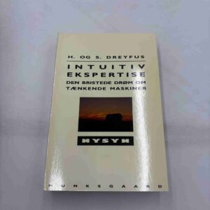 H. og S. Dreyfus: Intuitiv ekspertise