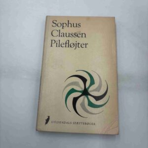 Sophus Claussen: Pilefløjter (Fra rygerhjem)