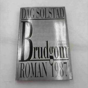 Dag Solstad: Brudgom (roman 1987) - (fra rygerhjem)