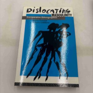 Andrea Cornwall: Dislocating masculinty (fra rygerhjem)