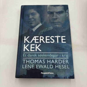 Thomas Harder: Kæreste Kek - et dansk søskendepar i krig