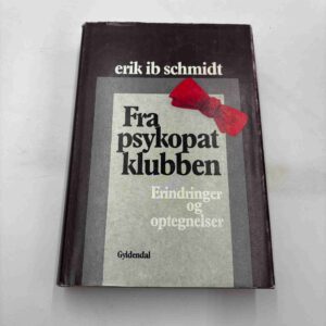 Erik Ib Schmidt: Fra psykopatklubben