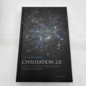 Tor Nørretranders: Civilisation 2.0