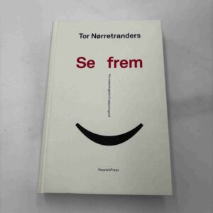 Tor Nørretranders: Se frem