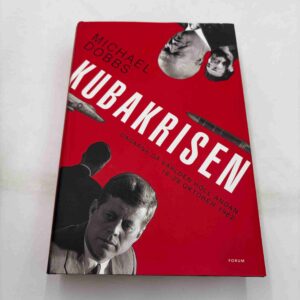Michael Dobbs: Kubakrisen (svensk)
