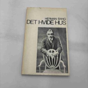 Herman Bang: Det hvide hus