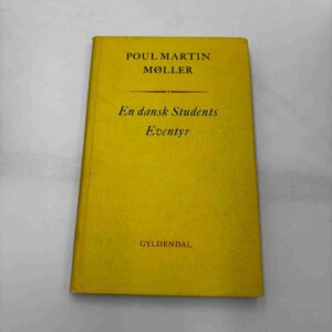 Poul Martin Møller: En dansk students eventyr