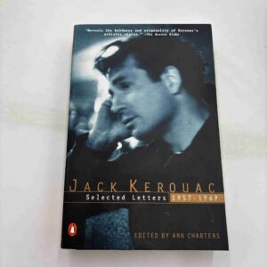 Jack Kerouac: Selected letters 1957-1969