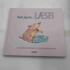 Bare jeg ku' LÆSE!