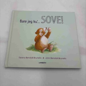 Bare jeg ku' SOVE!