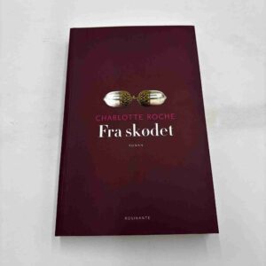 Charlotte Roche: Fra skødet - roman