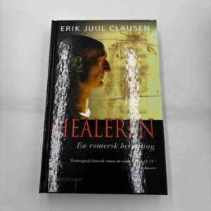 Erik Juul Clausen: Healeren - en romersk beretning