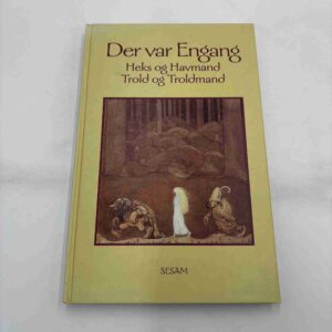 Der var engang - heks og havmand - trold og troldmand