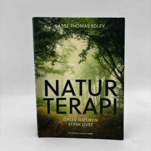Lasse Thomas Edlev: Naturterapi - Oplev naturen - styrk livet