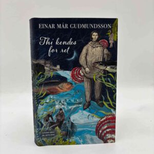 Einar Már Guðmundsson: Thi kendes for ret