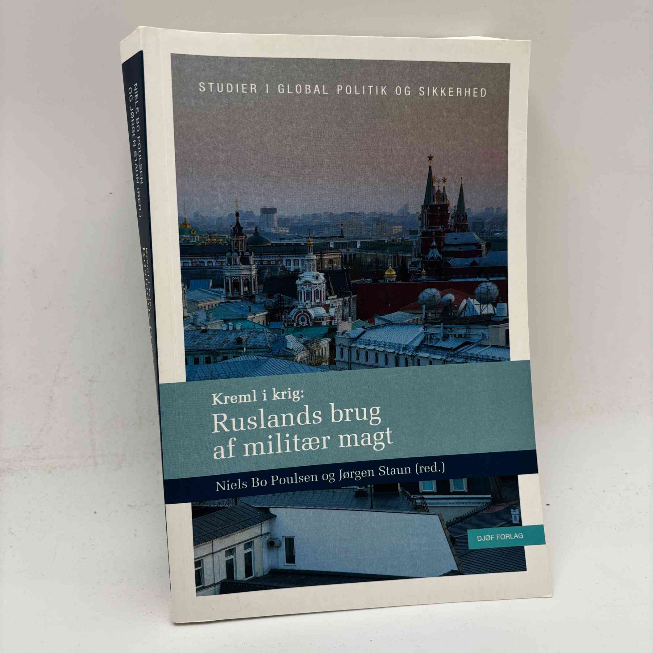 Jørgen Staun og Niels Bo Poulsen (red.): Kreml i krig – Ruslands brug af militær magt
