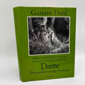 Dante: Den guddommelige komedie - Billeder og fortællinger af Gustave Doré og Ebbe Kløvedal Reich