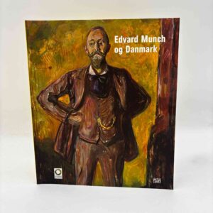 Dieter Buchhart, Gry Hedin og Anne-Birgitte Fonsmark: Edvard Munch og Danmark