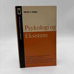 Viktor E. Frankl: Psykologi og Eksistens