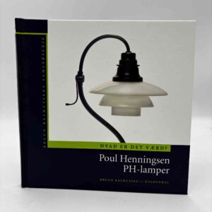 Christine Almlund & Sebastian Hauge Lerche (red.): Poul Henningsen - PH-lamper (Hvad er det værd?)