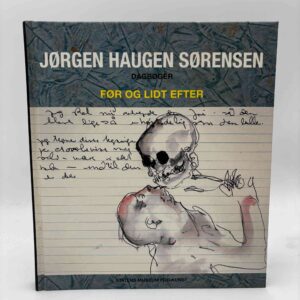 Merete Pryds Helle (red.): Jørgen Haugen Sørensen: Før og lidt efter - Dagbøger