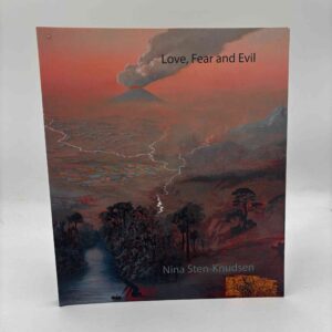 Nina Sten-Knudsen: Love, Fear and Evil - med dedikation