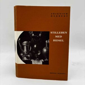 Zbigniew Herbert: Stilleben med bidsel