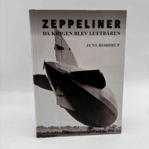 Jens Robdrup: Zeppeliner - Da krigen blev luftbåren