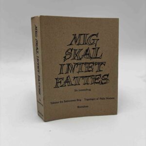 Palle Nielsen: Mig skal intet fattes - En lommebog.