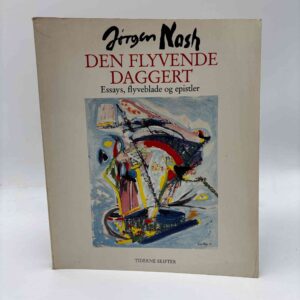 Jørgen Nash: Den flyvende daggert. Essays, flyveblade og epistler