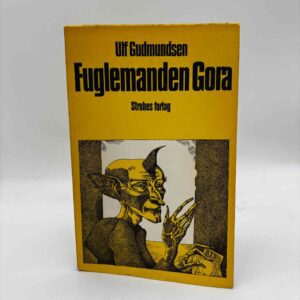 Ulf Gudmundsen: Fuglemanden Gora - illustreret af Alfred Floki - signeret af begge