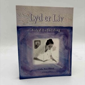 Githa Ben-David: Lyd er liv - Vokal Lydhealing