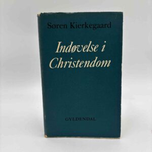 Søren Kierkegaard: Indøvelse i Christendom