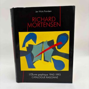 Jan Würtz Frandsen: Richard Mortensen. L`OEuvre graphique 1942-1993. Catalogue raisonné