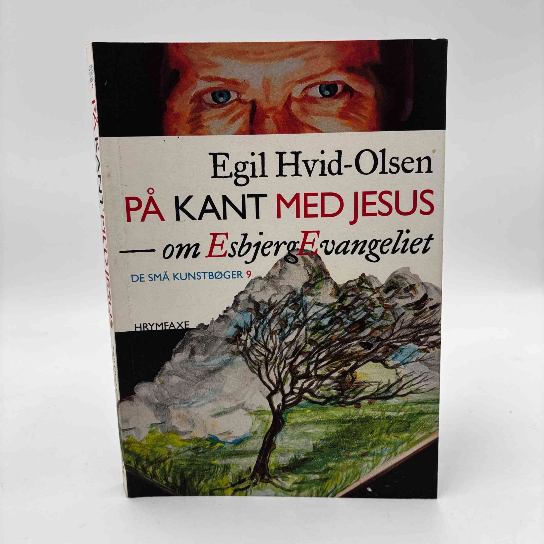 Egil Hvid-Olsen: På kant med Jesus - om Esbjergevangeliet