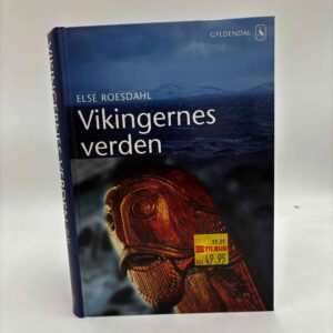 Else Roesdahl: Vikingernes verden