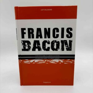 Leif Dalgaard:  Francis Bacon - en personlig studie i en malers univers