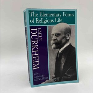 Émile Durkheim: The elementary forms of religious life
