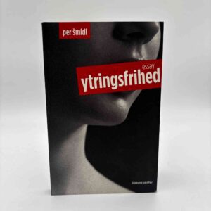 Per Smidl: Ytringsfrihed - essay