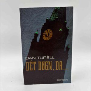 Dan Turéll: Det døgn, da..